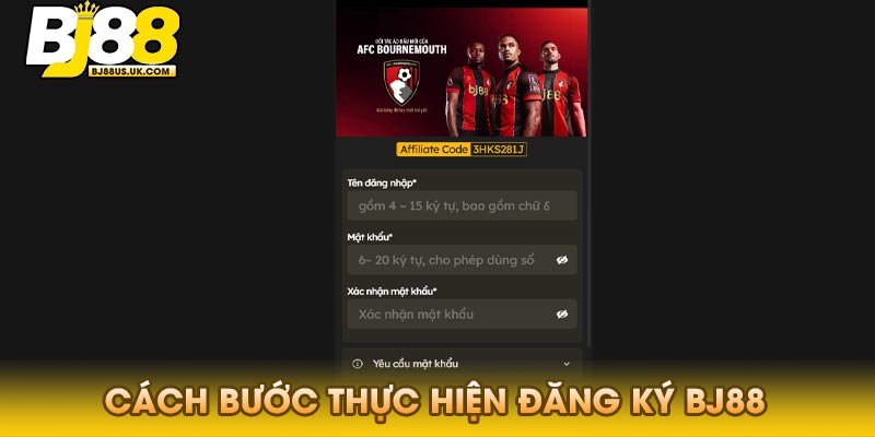 Cách bước thực hiện đăng ký Bj88