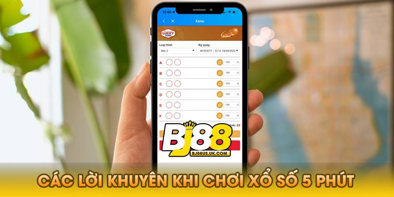 Các Lời Khuyên Khi Chơi Xổ Số 5 Phút