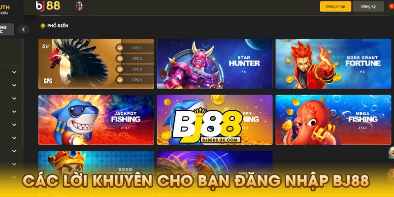 Các lời khuyên của bạn đăng nhập Bj88