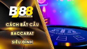 bắt cầu baccarat
