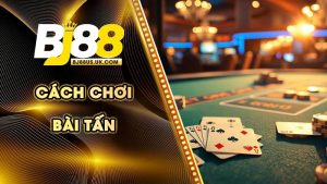 cách chơi bài tấn