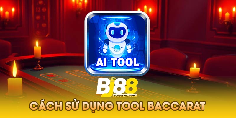 Cách Sử Dụng Tool Baccarat