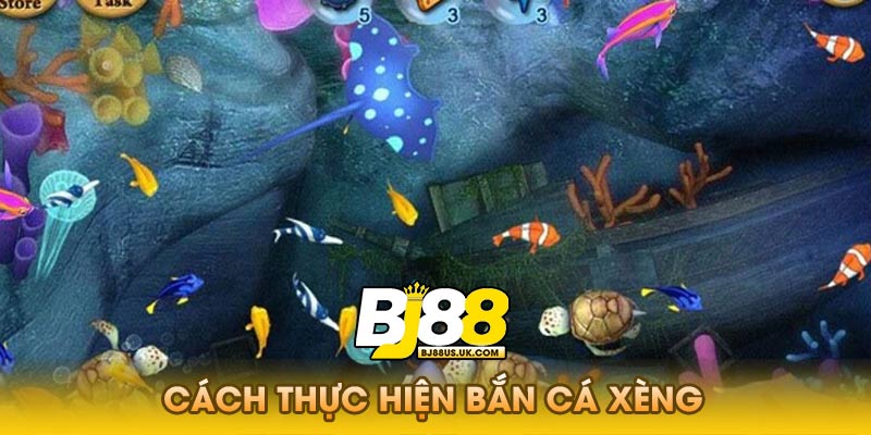 Cách thực hiện chơi bắn cá xèng