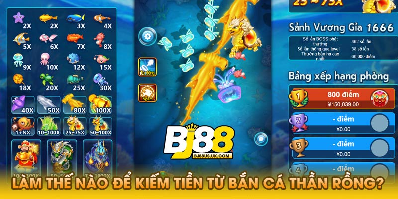 Làm thế nào để kiếm tiền từ bắn cá thần rồng?