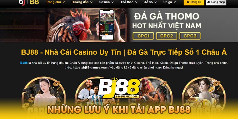 Những lưu ý khi tải app Bj88