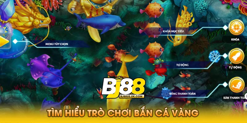 Tìm hiểu trò chơi bắn cá vàng